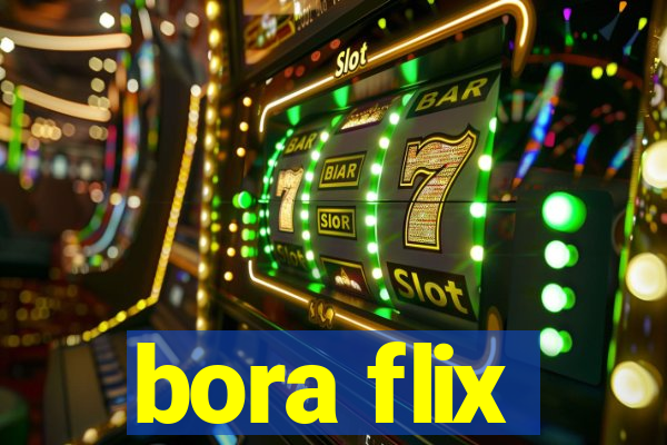 bora flix